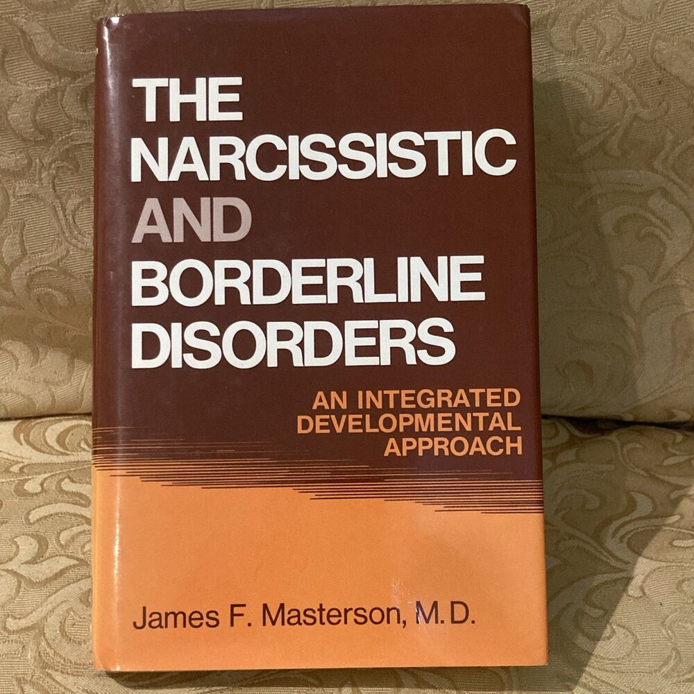 The Narcissistic and Borderline Disorders: Integrated Approach HC by Masterson